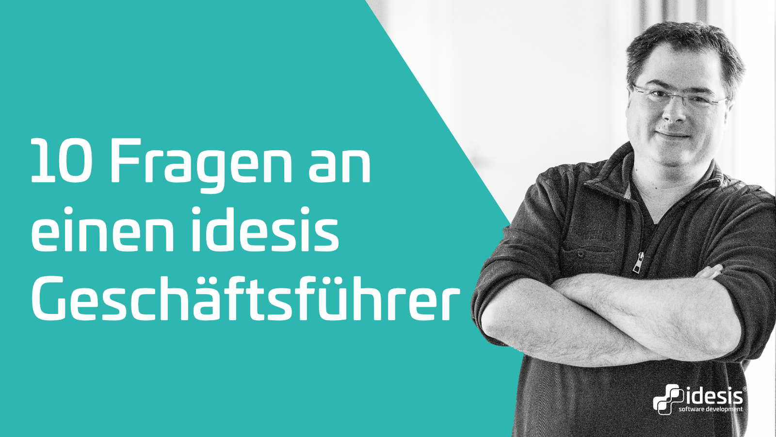 10 Fragen an idesis Geschäftsführer Andreas Mersch