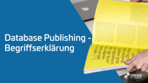 Ein gedrucktes gelbes Magazin neben dem Titel: Database Publishing - Begriffserklärung